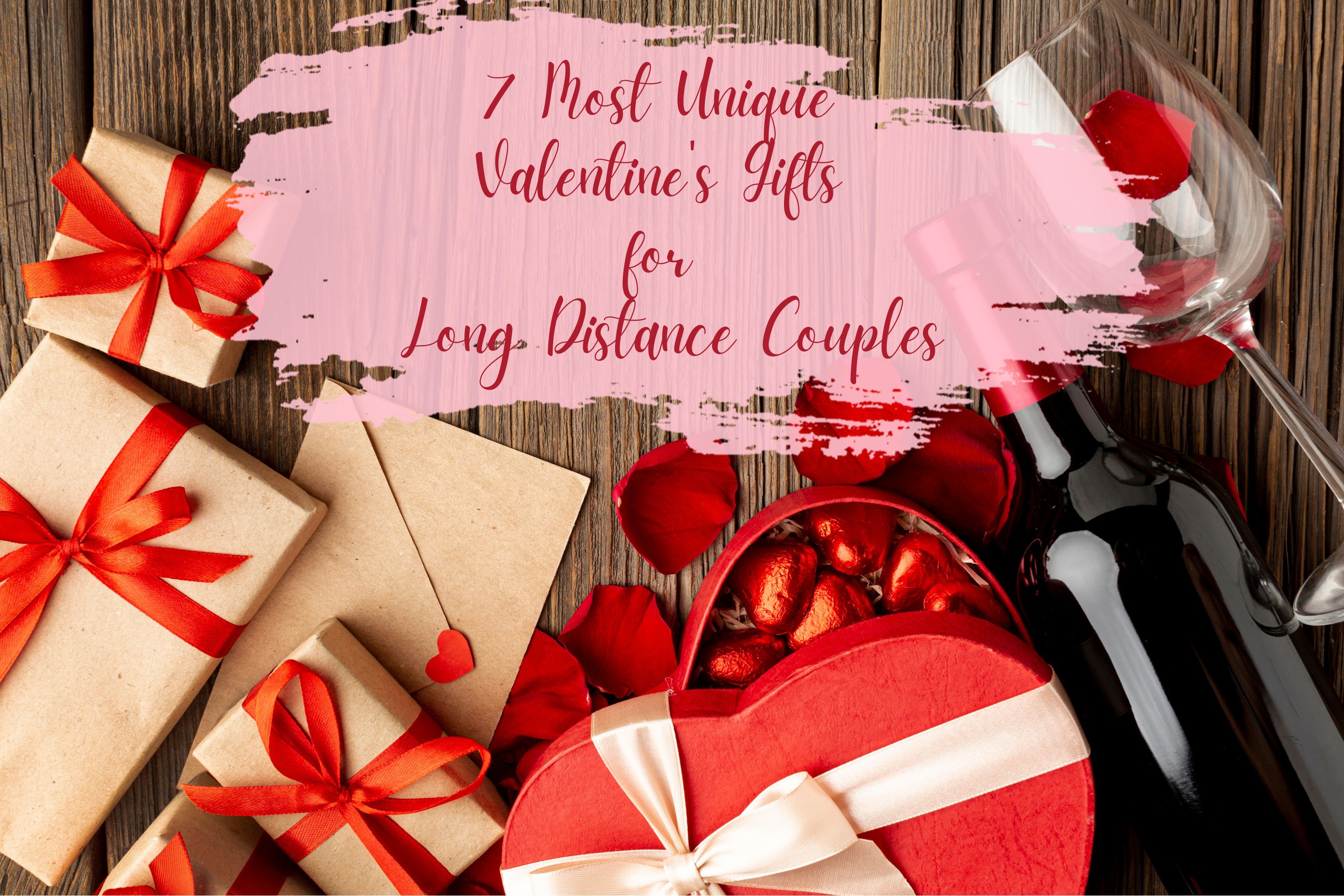 7 Unique Valentine’s Day Gifts for Long Distance in 2025